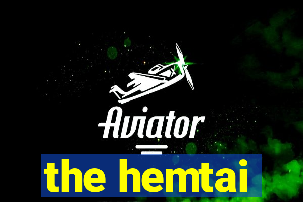 the hemtai